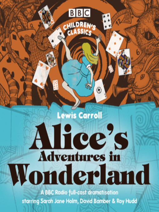 Lewis Carroll 的 Alice's Adventures In Wonderland 內容詳情 - 可供借閱